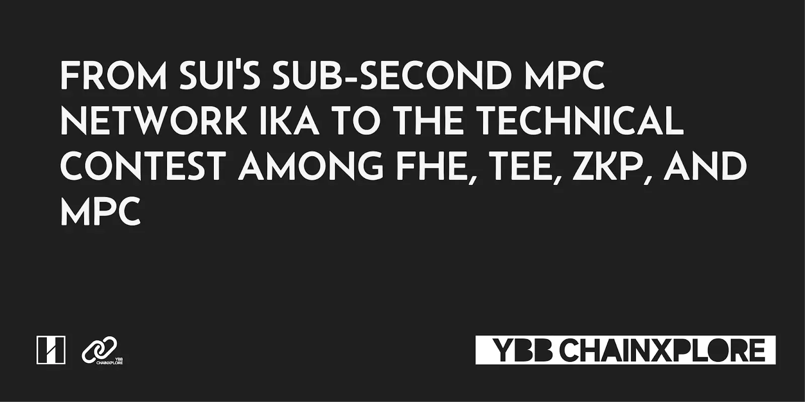 从Sui推出的亚秒级MPC网络lka看待FHE、TEE、ZKP与MPC的技术博弈