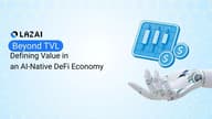 LazAI 研究：AI 经济如何超越 DeFi TVL 神话