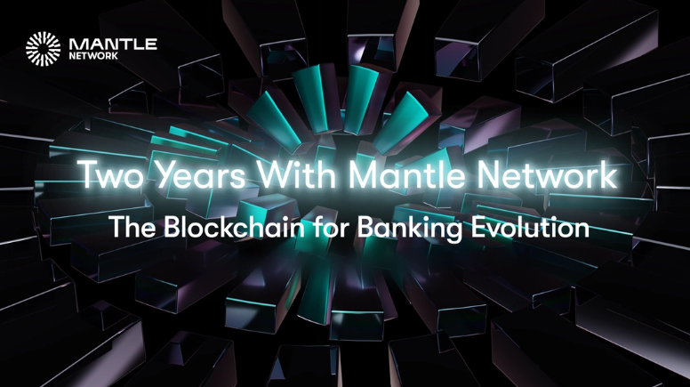 Mantle Network的两年历程：区块链助力银行业发展