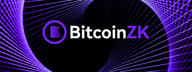 三大巨头联合投资，BitcoinZK 如何用 ZK 技术打破比特币生态边界？