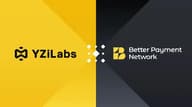 YZi Labs 领投 Better Payment Netowrk 5000 万美元融资，打造下一代全球稳定币支付网络