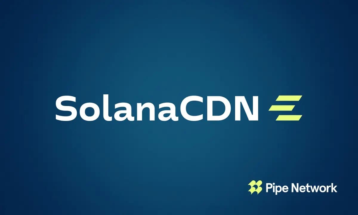 Pipe Network 推出 SolanaCDN：一个免费、开源的 Solana 验证者客户端，内置加速功能